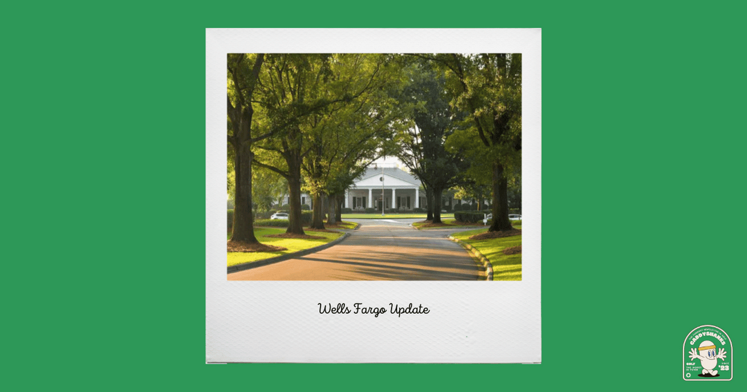 Your weekend golf news is here. - Wells Fargo Update, New Home, Acushnet Stock, and more.